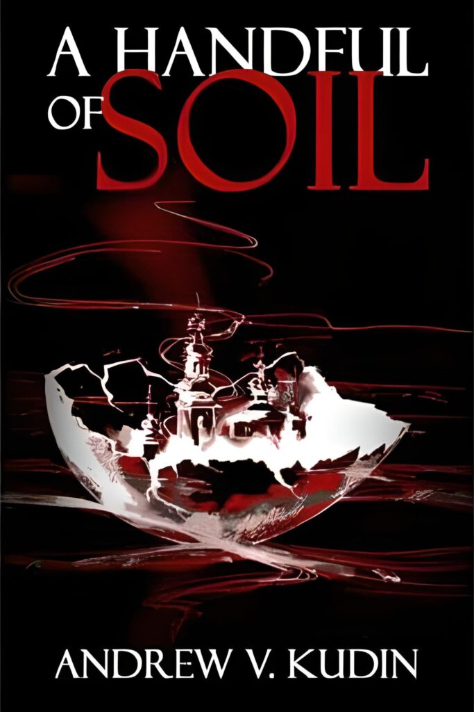 Cover of A Handful of Soil by Andrew V. Kudin