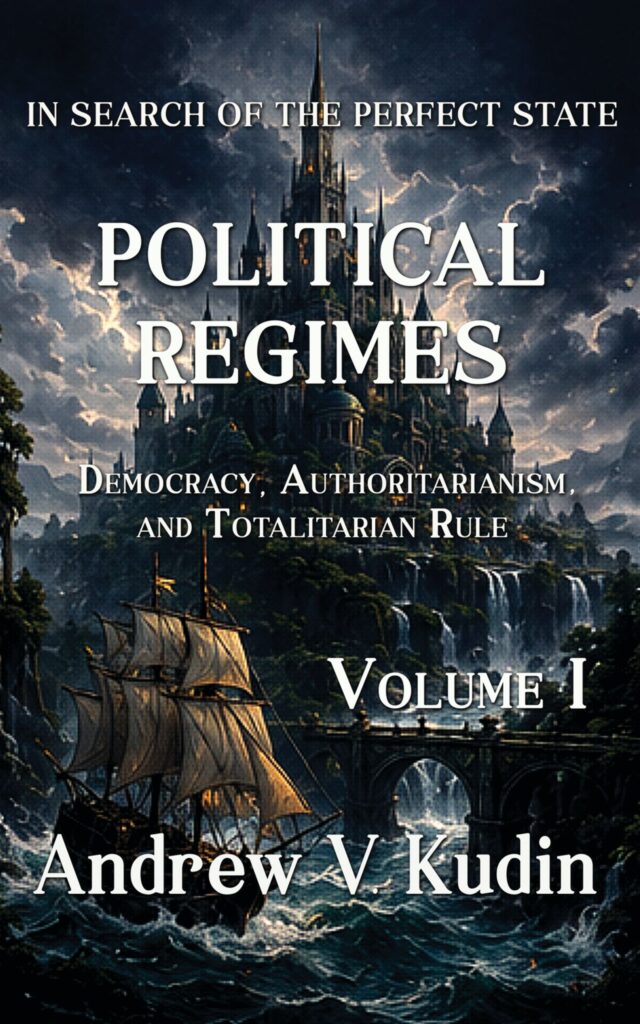 Cover of Political Regimes: Democracy, Authoritarianism, and Totalitarian Rule, Volume I by Andrew V. Kudin